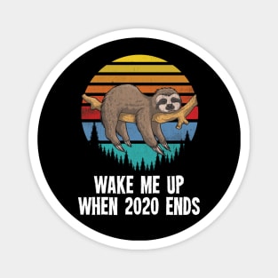 Wake Me Up When 2020 Ends - Funny Retro/Vintage Sloth Magnet